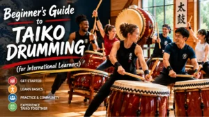 Beginner’s Guide to Taiko Drumming (for International Learners)